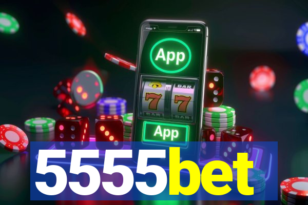 5555bet