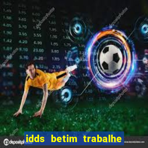 idds betim trabalhe conosco 2024