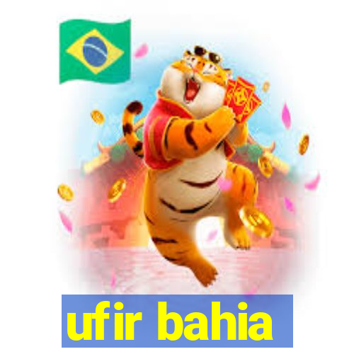 ufir bahia