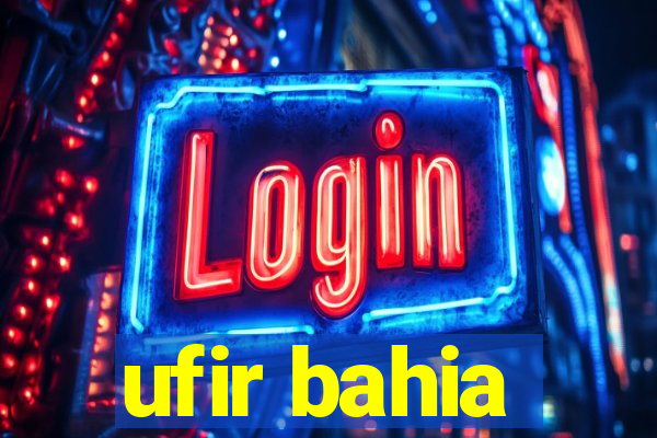 ufir bahia