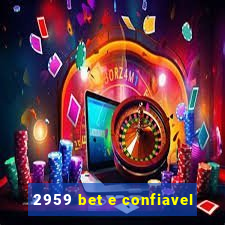 2959 bet e confiavel