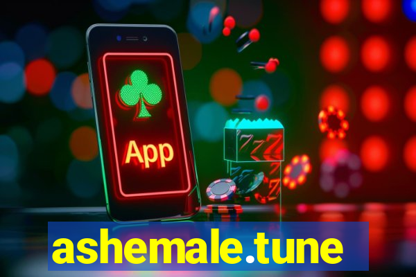 ashemale.tune