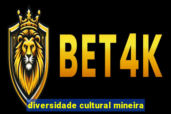 diversidade cultural mineira
