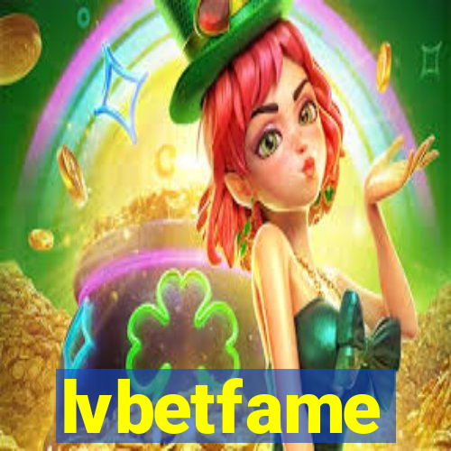 lvbetfame
