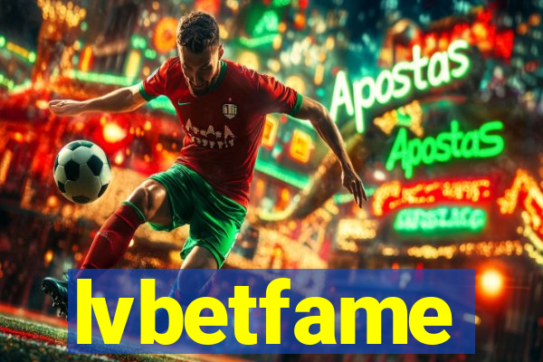 lvbetfame