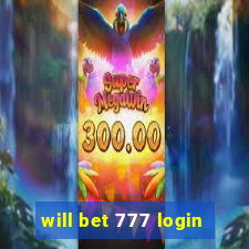 will bet 777 login