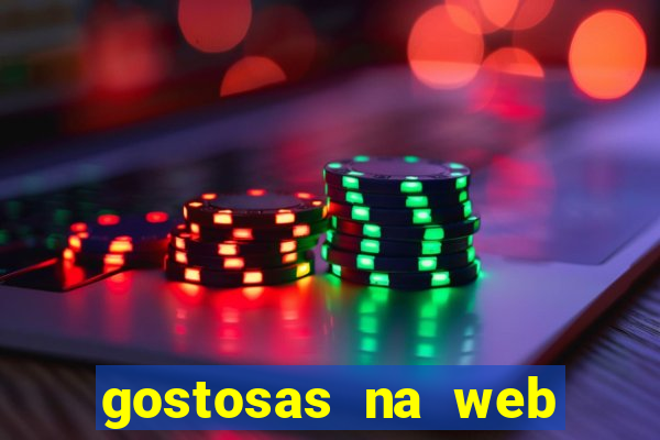 gostosas na web cam ao vivo