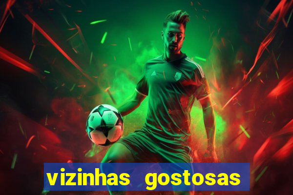 vizinhas gostosas milena santos