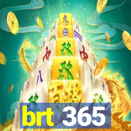 brt 365