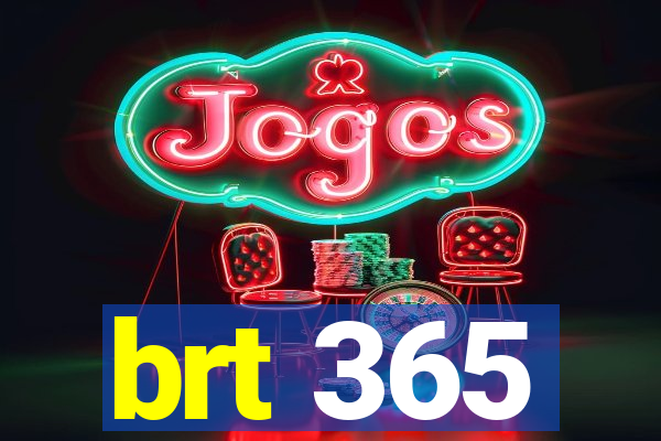 brt 365