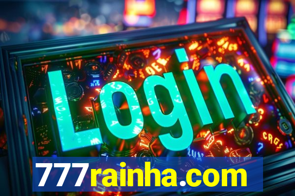 777rainha.com