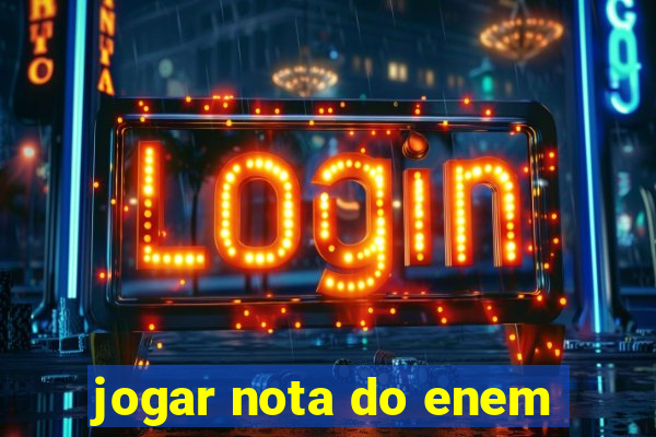 jogar nota do enem
