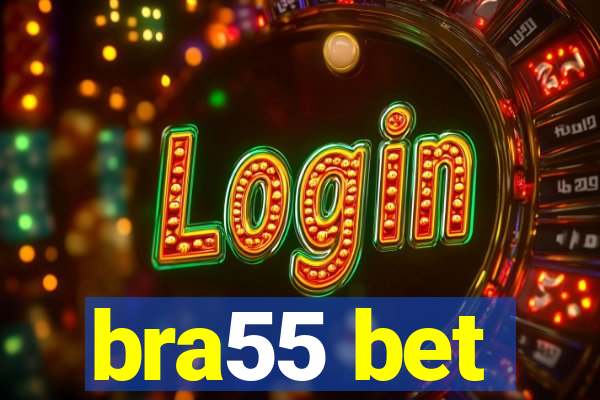 bra55 bet