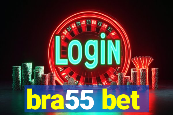 bra55 bet