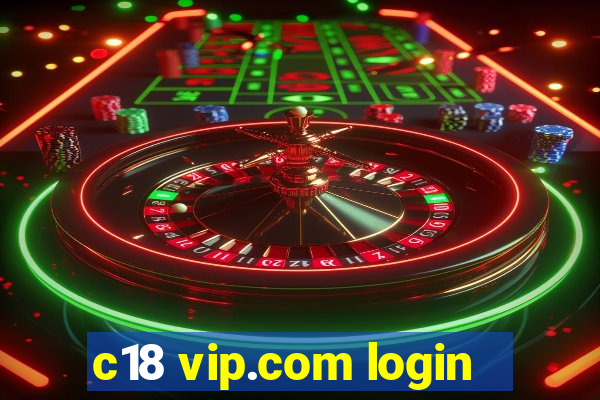 c18 vip.com login
