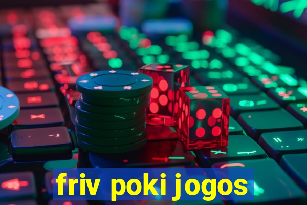 friv poki jogos