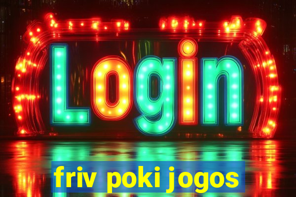 friv poki jogos