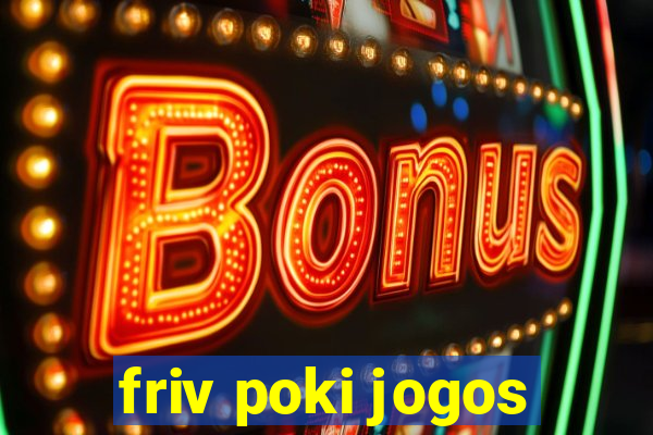 friv poki jogos