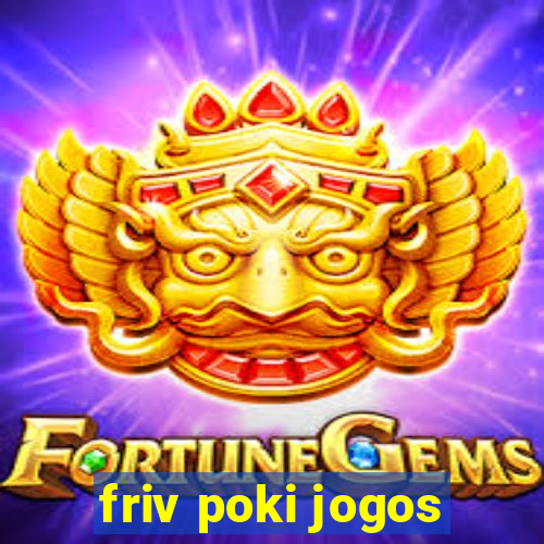 friv poki jogos