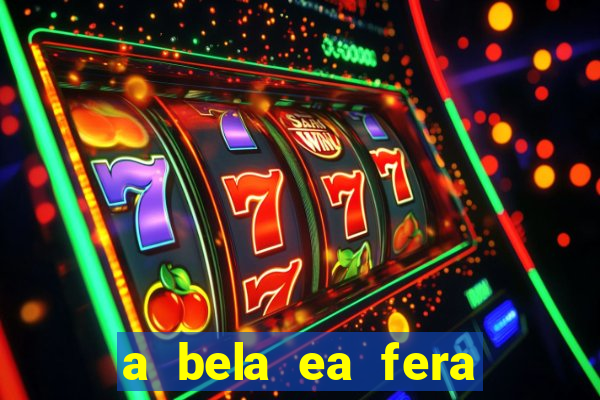 a bela ea fera 1991 filme completo dublado