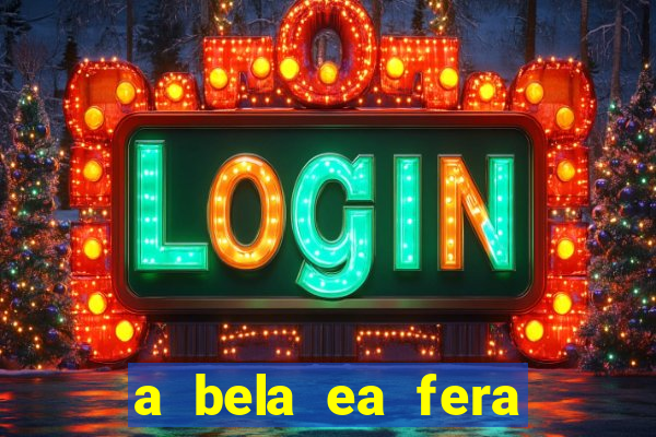 a bela ea fera 1991 filme completo dublado