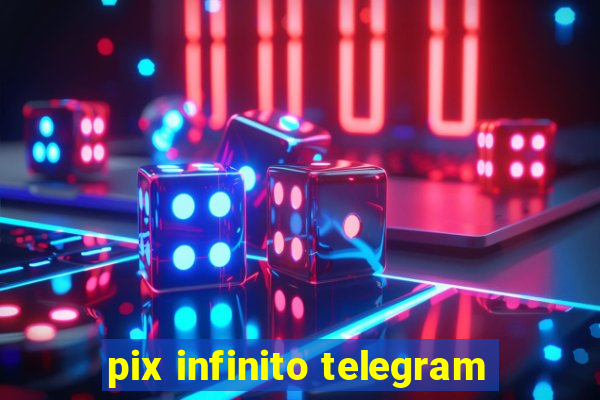 pix infinito telegram