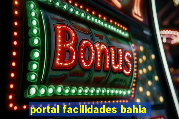portal facilidades bahia