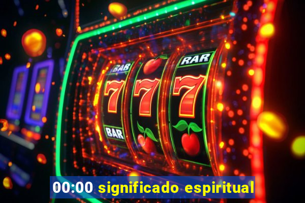 00:00 significado espiritual