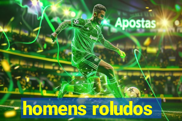 homens roludos