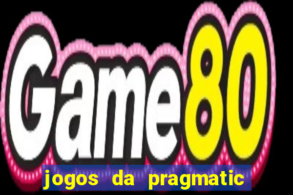 jogos da pragmatic play que mais pagam