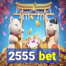2555 bet