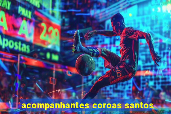 acompanhantes coroas santos
