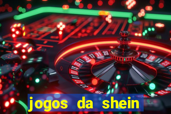 jogos da shein para ganhar pontos