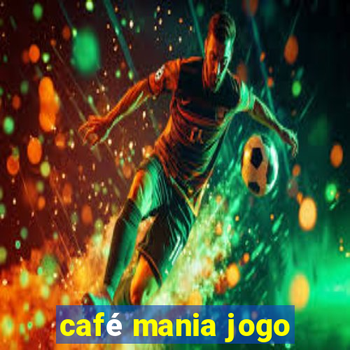 café mania jogo