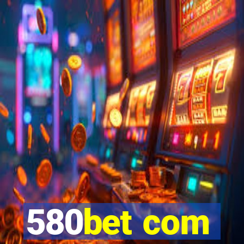 580bet com