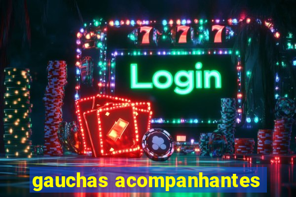 gauchas acompanhantes