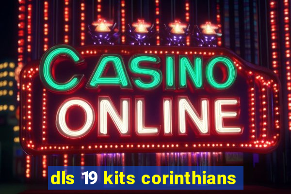 dls 19 kits corinthians