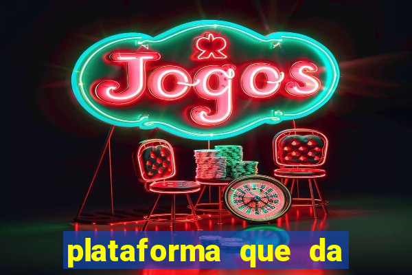 plataforma que da dinheiro no cadastro sem deposito