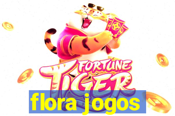 flora jogos