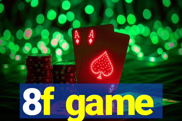 8f game