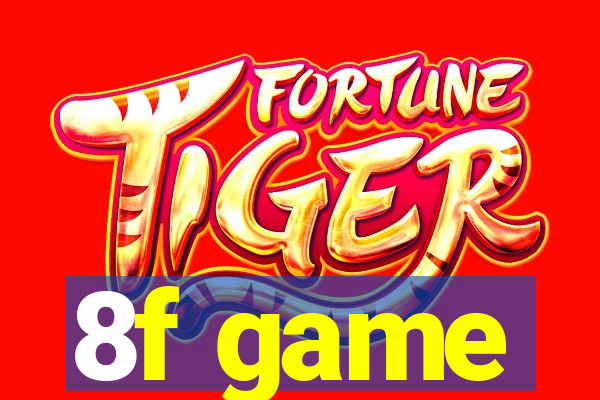8f game