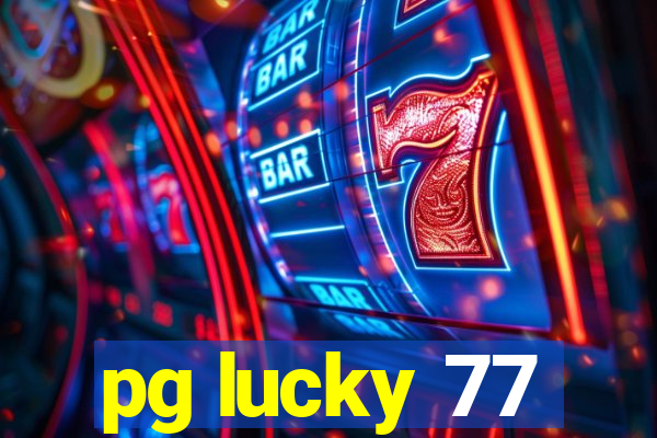 pg lucky 77