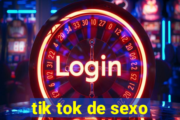 tik tok de sexo
