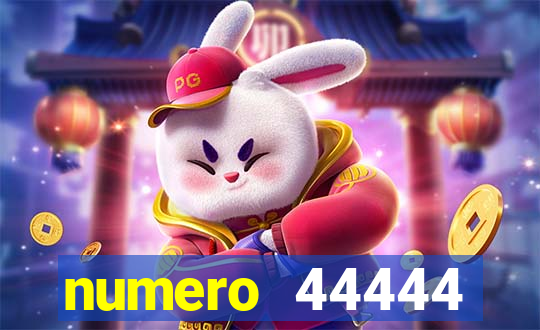 numero 44444 significado espiritual