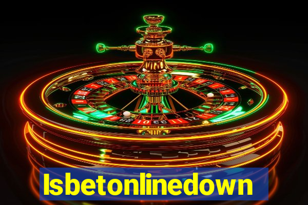 Isbetonlinedown
