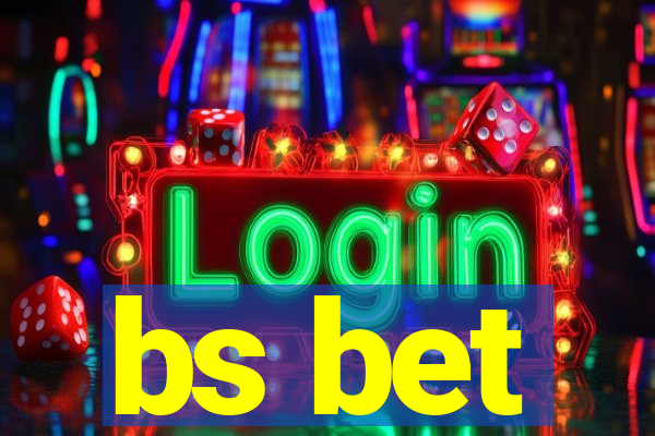 bs bet