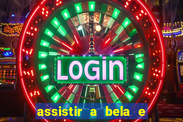 assistir a bela e a fera (2014 completo dublado mega filmes)