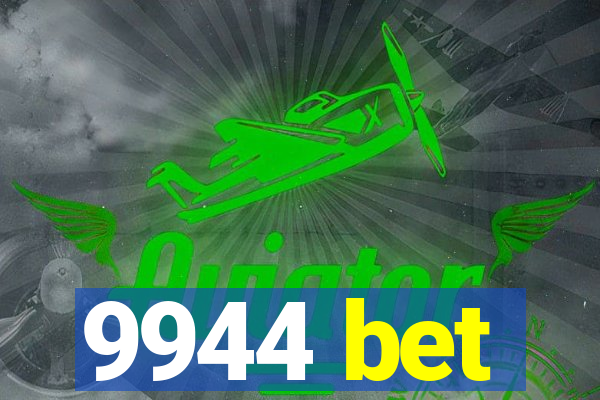 9944 bet