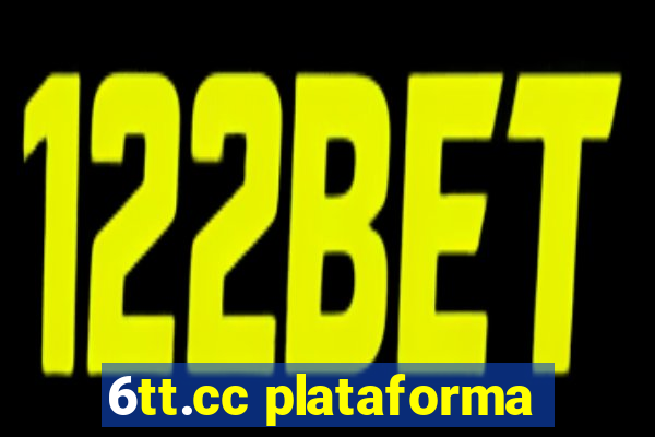 6tt.cc plataforma