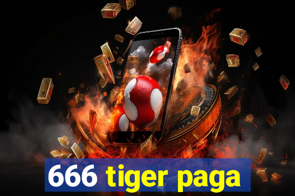 666 tiger paga